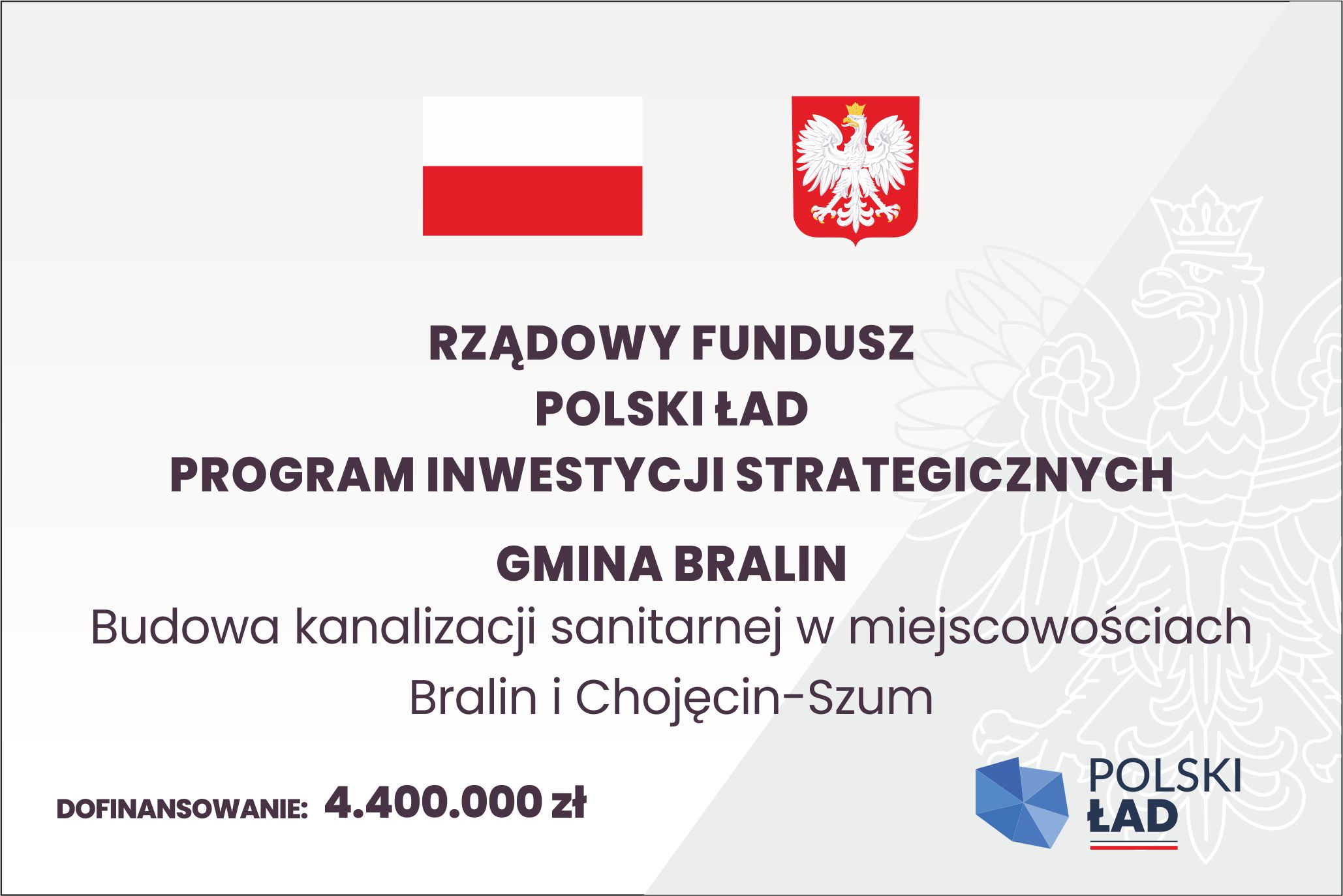 Tablica dotycząca dofinansowania z Polskiego Ładu - budowa kanalizacji w miejscowościach Bralin i Chojęcin