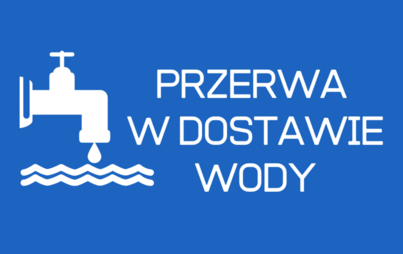Zdjęcie do Przerwa w dostawie wody